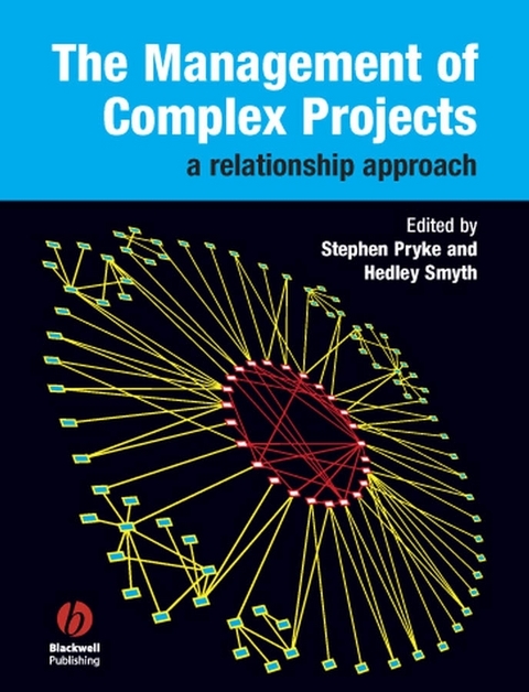 The Management of Complex Projects - Stephen Pryke, Hedley Smyth