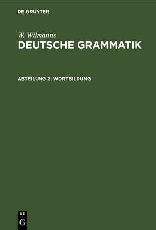 W. Wilmanns: Deutsche Grammatik / Wortbildung