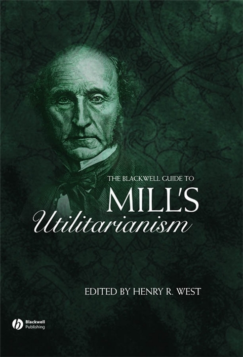 The Blackwell Guide to Mill's Utilitarianism - 