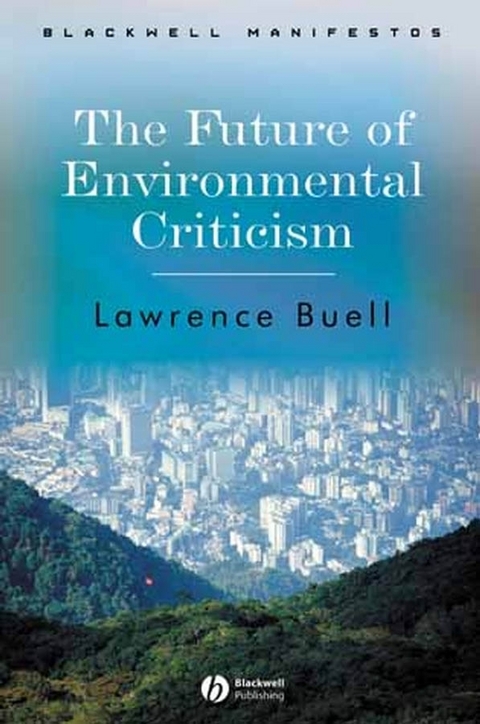 The Future of Environmental Criticism - Lawrence Buell