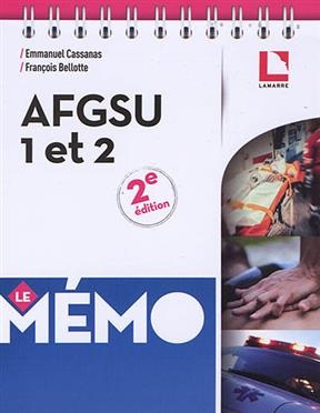 AFGSU 1 et 2 : le m&eacute;mo - Fran&ccedil;ois Belotte, Emmanuel Cassanas