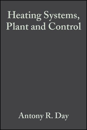 Heating Systems, Plant and Control - Antony R. Day, Martin S. Ratcliffe, Keith Shepherd