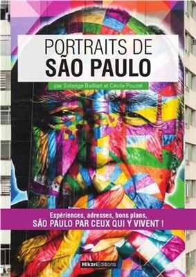 Portraits de Sao Paulo - Solange Bailliart, C&eacute;cile Pouzet