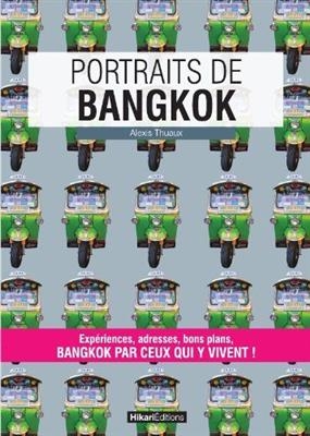 Portraits de Bangkok - Alexis (1979-....) Thuaux