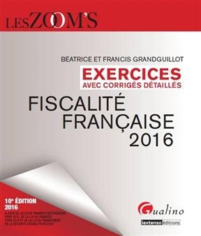 Fiscalité française 2016 : exercices avec corrigés détaillés