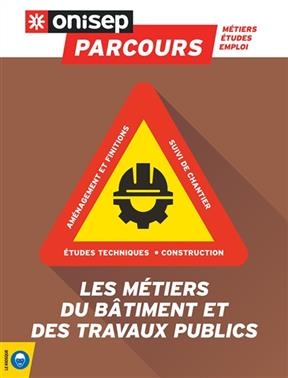 Les métiers du bâtiment et des travaux publics