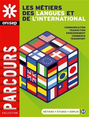 Les m&eacute;tiers des langues et de l'international -  Office national d'information sur les enseignements et les professions (France)