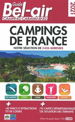 Guide Bel-Air camping-caravaning 2021 : campings de France : notre sélection de 3.424 adresses