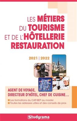 Les métiers du tourisme et de l'hôtellerie-restauration : 2021-2022