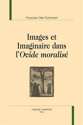 Images et imaginaire dans l'Ovide moralisé