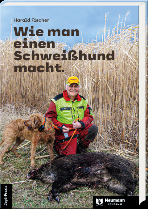 Wie man einen Schwei&szlig;hund macht. - Harald Fischer