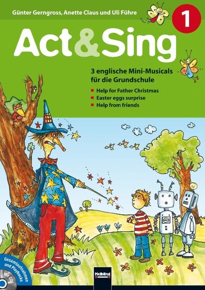 Act & Sing 1 + Audio-CD, INTERNATIONALE AUSGABE! - G&uuml;nter Gerngross, Annette Claus, Uli F&uuml;hre