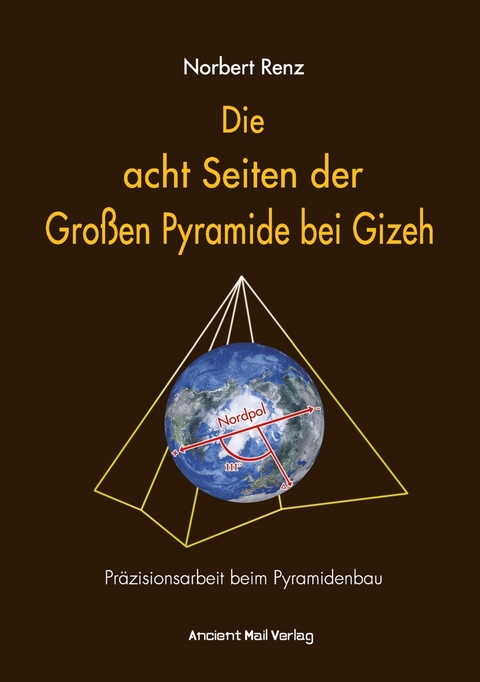 Die acht Seiten der Gro&szlig;en Pyramide bei Gizeh - Norbert Renz