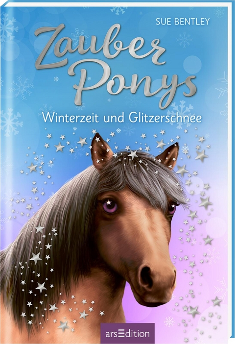 Zauberponys &ndash; Winterzeit und Glitzerschnee - Sue Bentley