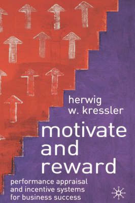 Motivate and Reward -  H. Kressler