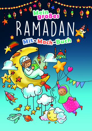 Mein großes Ramadan Mit-Mach-Buch