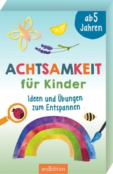 Achtsamkeit f&uuml;r Kinder - Franziska Misselwitz, Sabine Boesinger, Corinna R&uuml;ster