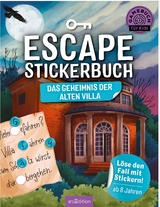Escape-Stickerbuch &ndash; Das Geheimnis der alten Villa - Philip Kiefer