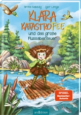 Klara Katastrofee und das gro&szlig;e Flussabenteuer (Klara Katastrofee 3) - Britta Sabbag