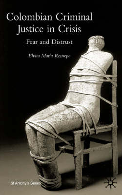 Colombian Criminal Justice in Crisis -  E. Restrepo