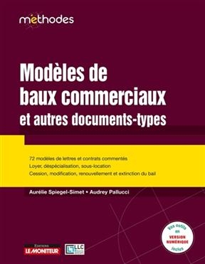 Mod&egrave;les de baux commerciaux et autres documents-types