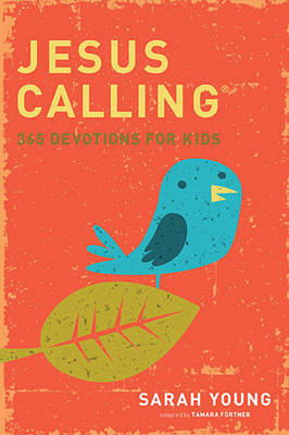Jesus Calling: 365 Devotions For Kids -  Sarah Young