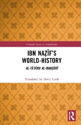 Ibn Naẓīf&rsquo;s World-History - David Cook