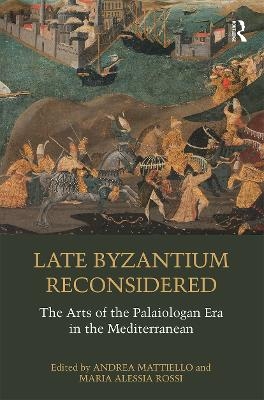 Late Byzantium Reconsidered