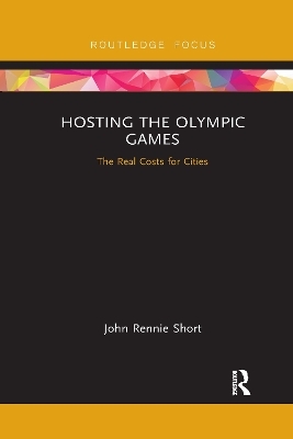 Hosting the Olympic Games - John Rennie Short