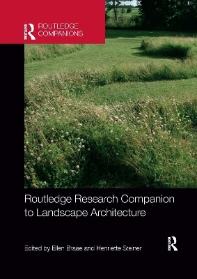 Routledge Research Companion to Landscape Architecture - 