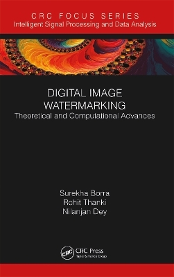 Digital Image Watermarking - Surekha Borra, Rohit Thanki, Nilanjan Dey