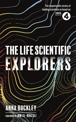 The Life Scientific: Explorers - Anna Buckley