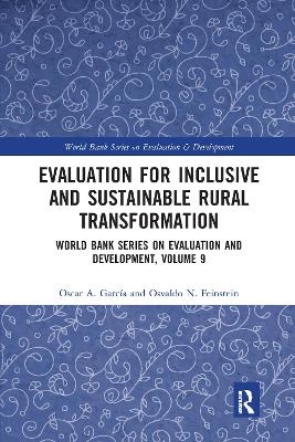 Evaluation for Inclusive and Sustainable Rural Transformation - Oscar A. García, Osvaldo N. Feinstein