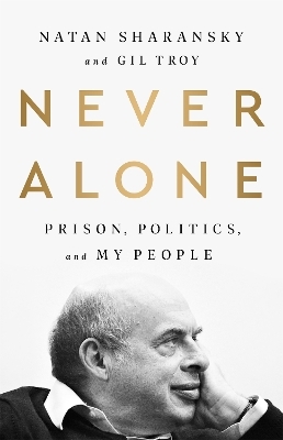 Never Alone - Gil Troy, Natan Sharansky