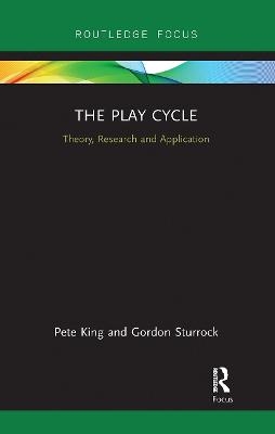 The Play Cycle - Pete King, Gordon Sturrock