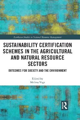 Sustainability Certification Schemes in the Agricultural and Natural Resource Sectors - 