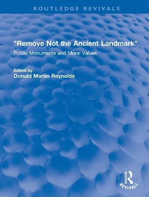 "Remove Not the Ancient Landmark" - 