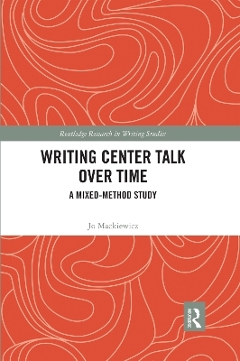Writing Center Talk over Time - Jo Mackiewicz