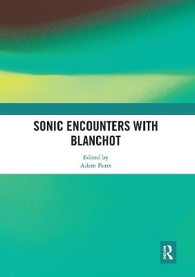 Sonic Encounters with Blanchot