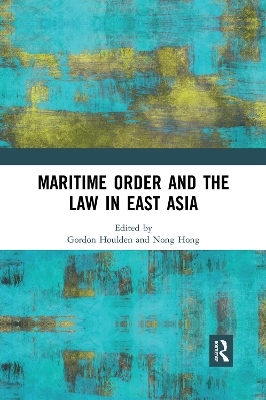 Maritime Order and the Law in East Asia - 
