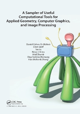 A Sampler of Useful Computational Tools for Applied Geometry, Computer Graphics, and Image Processing