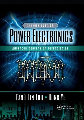 Power Electronics - Fang Lin Luo, Hong Ye