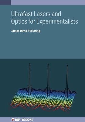 Ultrafast Lasers and Optics for Experimentalists