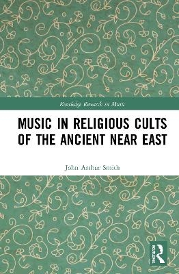Music in Religious Cults of the Ancient Near East