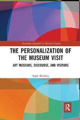 The Personalization of the Museum Visit - Seph Rodney