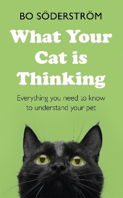 What Your Cat Is Thinking - Bo S&ouml;derstr&ouml;m
