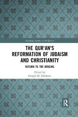 The Qur'an's Reformation of Judaism and Christianity