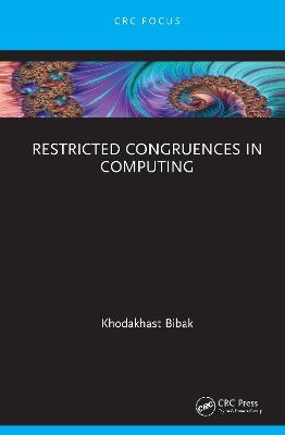 Restricted Congruences in Computing - Khodakhast Bibak