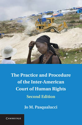 Practice and Procedure of the Inter-American Court of Human Rights -  Jo M. Pasqualucci