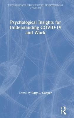 Psychological Insights for Understanding COVID-19 and Work - 